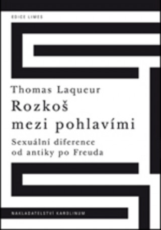 Kniha Rozkoš mezi pohlavími Thomas Laqueur