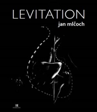 Kniha Levitation Jan Mlčoch