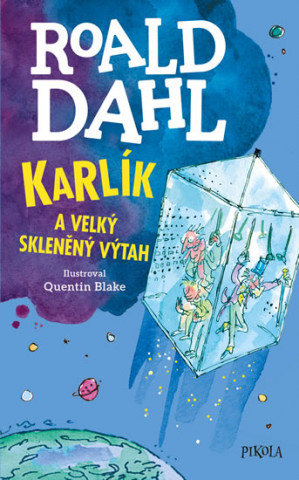 Kniha Karlík a velký skleněný výtah Roald Dahl