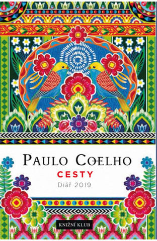 Naptár/Határidőnapló Cesty Diář 2019 Paulo Coelho