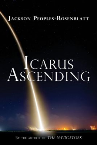 Knjiga Icarus Ascending Jackson Peoples-Rosenblatt