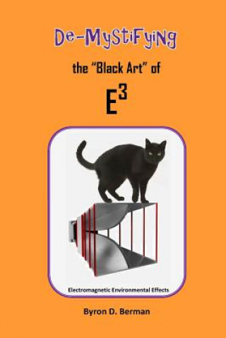 Kniha De-Mystifying the Black Art of E3 Byron D Berman