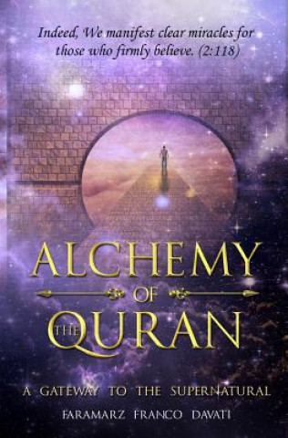 Kniha Alchemy of the Quran: A Gateway to the Supernatural Mr Faramarz Franco Davati