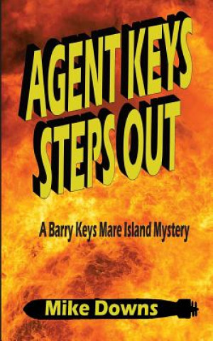 Kniha Agent Keys Steps Out: A Barry Keys Mystery Mike Downs