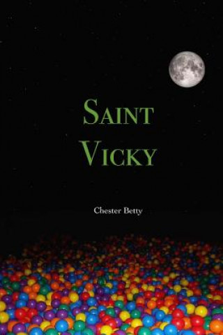 Knjiga Saint Vicky Chester Betty