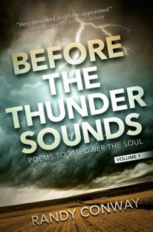 Książka Before the Thunder Sounds: A Collection of End Time Poetry Randy Conway