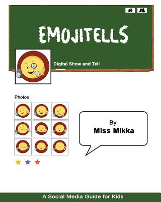 Książka EmojiTells: Digital Show and Tell Miss Mikka