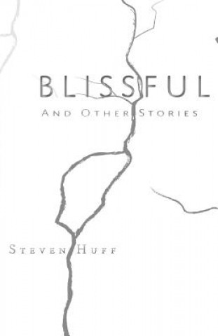 Libro Blissful: and Other Stories Steve Huff