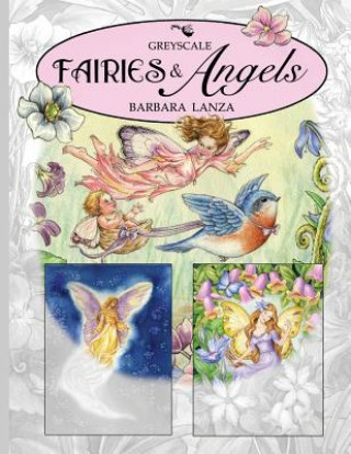 Book Fairies & Angels: A Greyscale Fairy Lane Coloring Book Barbara Lanza