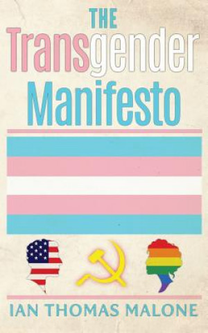 Книга The Transgender Manifesto Ian Thomas Malone