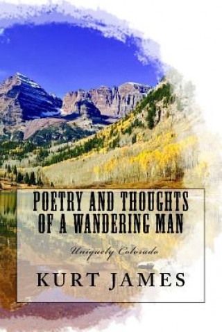 Livre Poetry and Thoughts Of A Wandering Man Kurt James