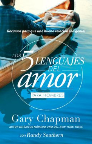 Kniha Los 5 Lenguajes del Amor Para Hombres (Revisado) Gary Chapman