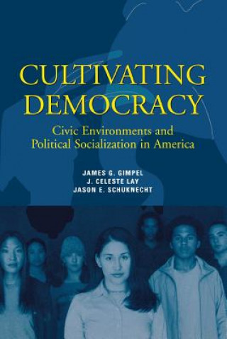 Kniha Cultivating Democracy James G. Gimpel