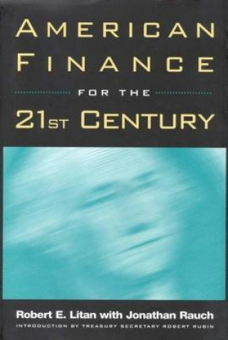 Kniha American Finance for the 21st Century Robert E. Litan