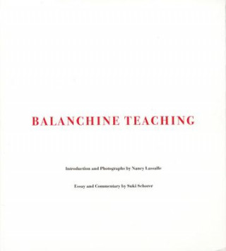 Könyv Balanchine Teaching 