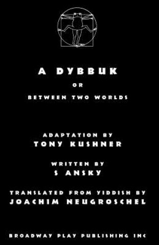 Książka A Dybbuk: Or Between Two Worlds Tony Kushner