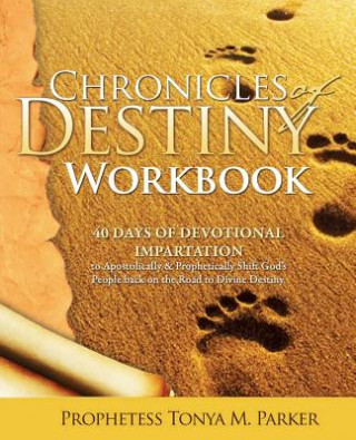 Knjiga Chronicles of Destiny Workbook Tonya M Parker
