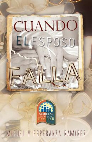 Buch Cuando El Esposo Falla Esperanza Ramirez