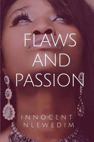 Book Flaws and Passion INNOCENT NLEWEDIM