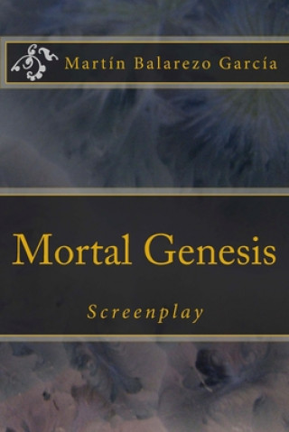 Buch Mortal Genesis Martin Balarezo Garcia