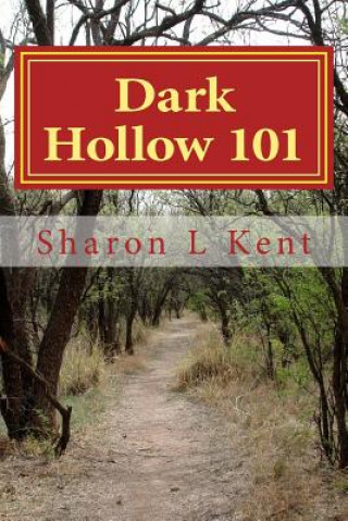 Knjiga Dark Hollow 101 Sharon L Kent