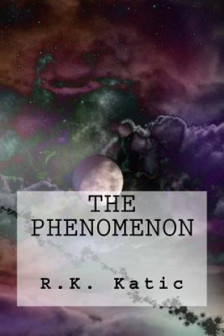 Knjiga The Phenomenon R K Katic