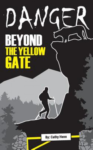 Książka Danger Beyond The Yellow Gate Cathy Henn