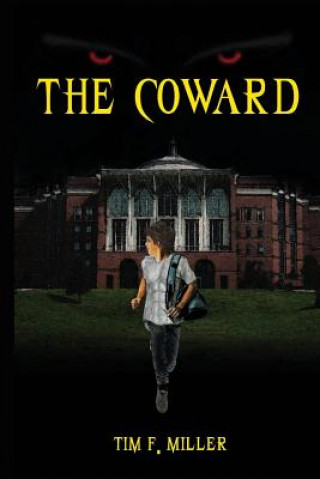 Knjiga The Coward Tim F Miller