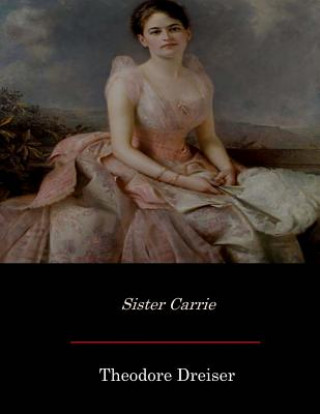Buch Sister Carrie Theodore Dreiser
