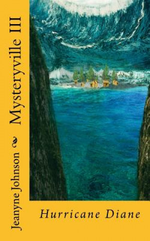 Kniha Mysteryville III: Hurricane Diane Jeanyne Johnson