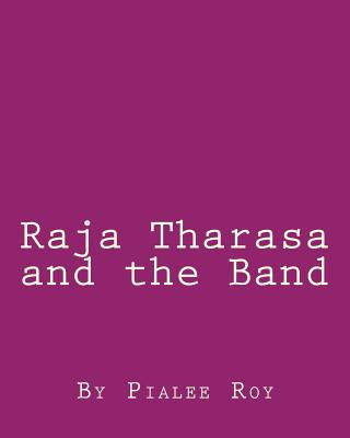 Kniha Raja Tharasa and the Band Pialee Roy