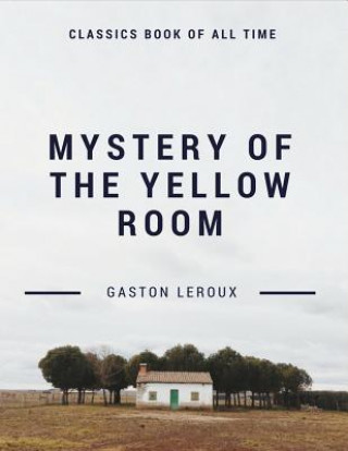 Knjiga Mystery of the Yellow Room Gaston Leroux