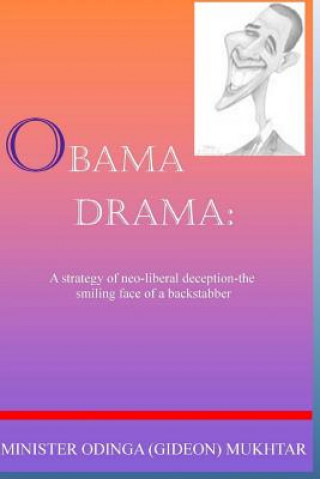 Książka Obama Drama: A strategy of neo-liberal deception; the smiling face of a backstabber Oliver Pope