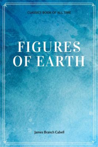 Kniha Figures of Earth James Branch Cabell