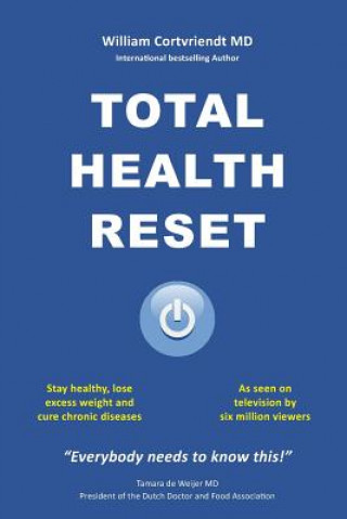 Book Total Health Reset: Stay healthy, lose weight and cure chronic diseases William Cortvriendt MD