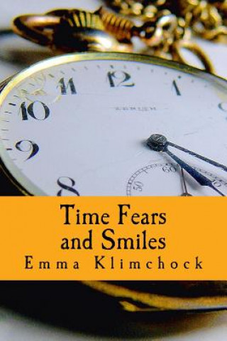 Książka Time Fears and Smiles Emma Klimchock