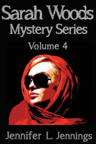 Książka Sarah Woods Mystery Series (Volume 4) Jennifer L Jennings