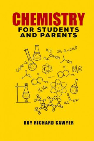 Książka Chemistry for Students and Parents: Key chemistry concepts, problems and solutions Roy Richard Sawyer