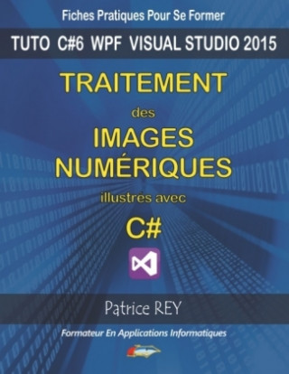 Carte Traitement des images numeriques avec c# Patrice Rey