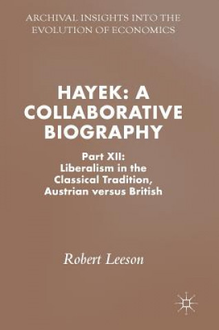 Kniha Hayek: A Collaborative Biography Robert Leeson