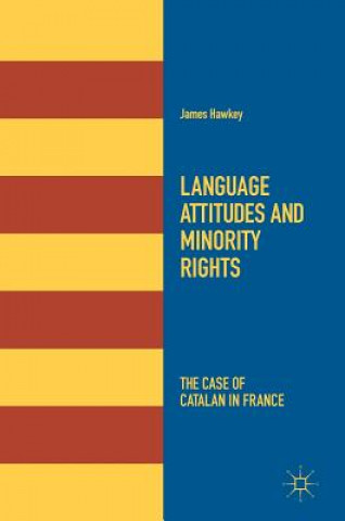 Könyv Language Attitudes and Minority Rights James Hawkey