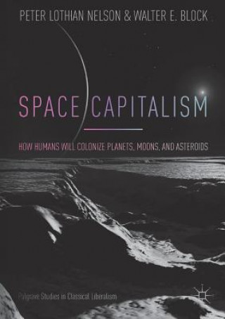 Könyv Space Capitalism Peter Lothian Nelson
