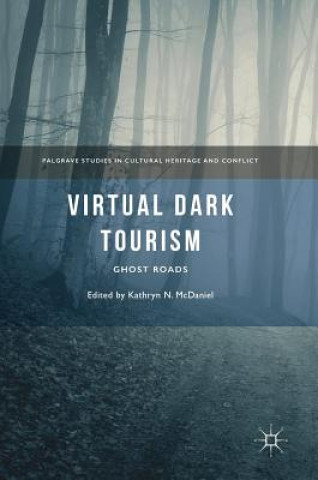 Carte Virtual Dark Tourism Kathryn N. McDaniel