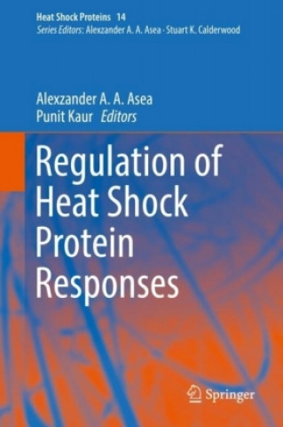 Carte Regulation of Heat Shock Protein Responses Alexzander A A Asea