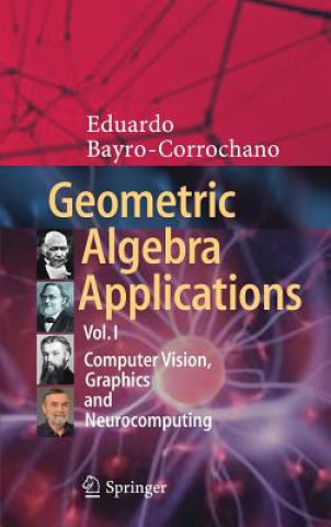 Könyv Geometric Algebra Applications Vol. I Eduardo Bayro-Corrochano