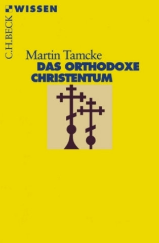Könyv Das orthodoxe Christentum Martin Tamcke