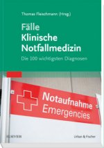 Книга Fälle Klinische Notfallmedizin Thomas Fleischmann