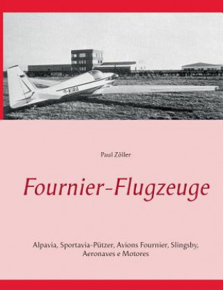 Kniha Fournier-Flugzeuge Paul (University of Colorado Boulder Colorado USA) Zoller