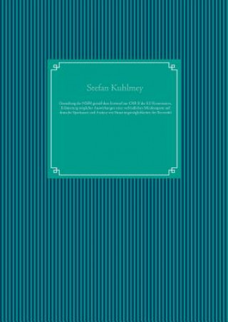 Könyv Darstellung der Net Stable Funding Ratio gemass dem Entwurf zur Capital Requirements Regulation II der Europaischen Kommission, Erlauterung moeglicher Stefan Kuhlmey