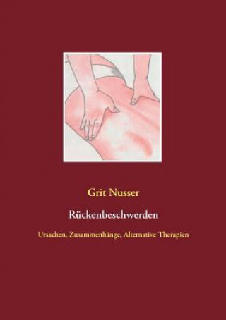 Kniha Ruckenbeschwerden Grit Nusser